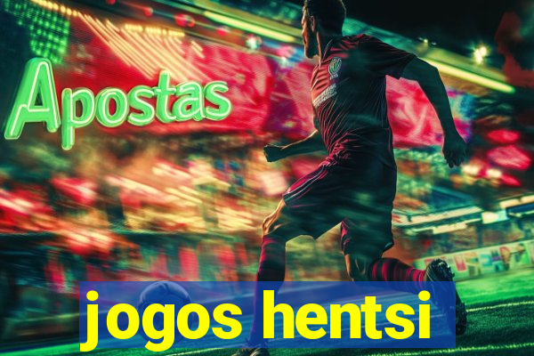 jogos hentsi